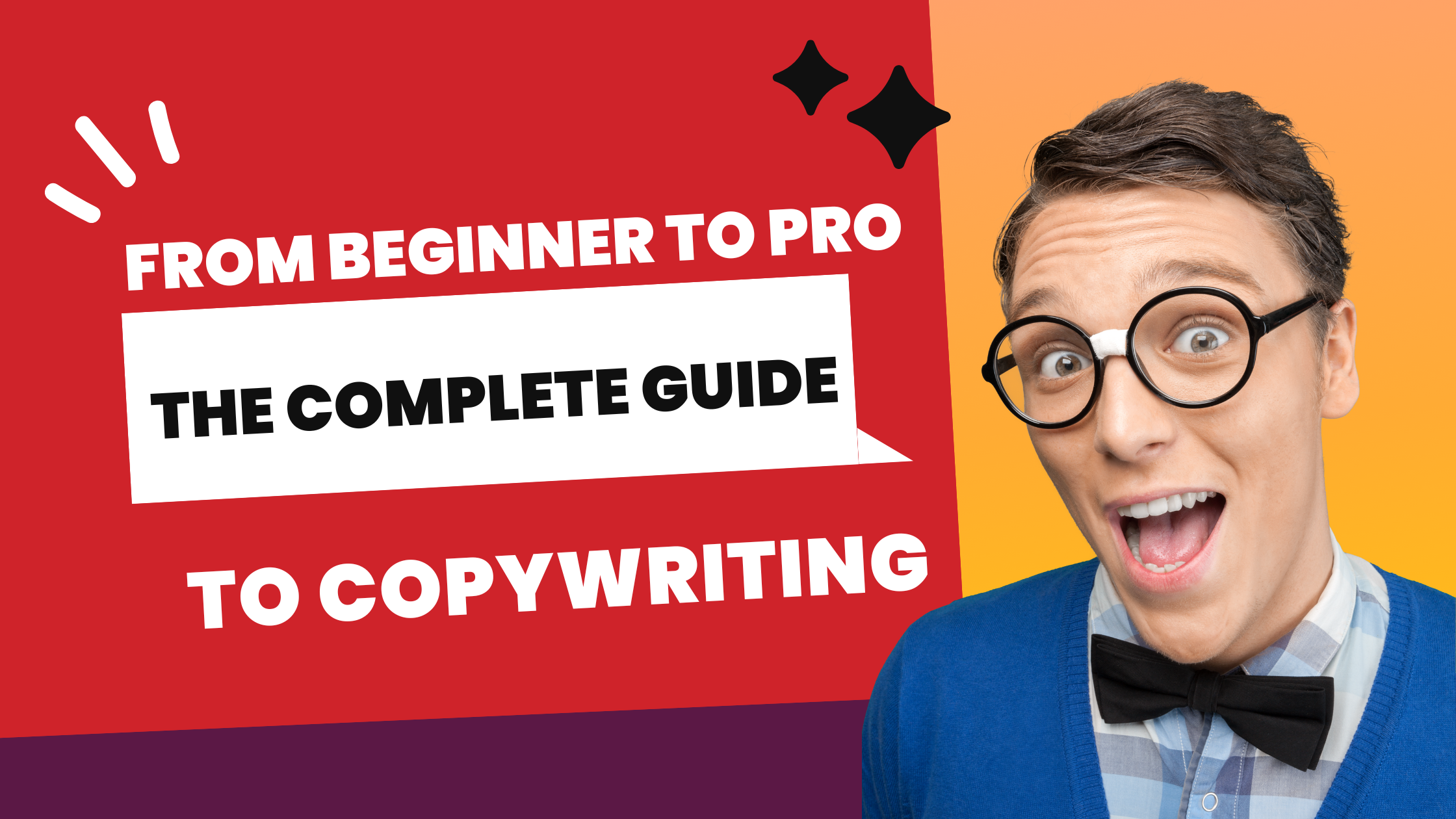 The Complete Guide to Copywriting